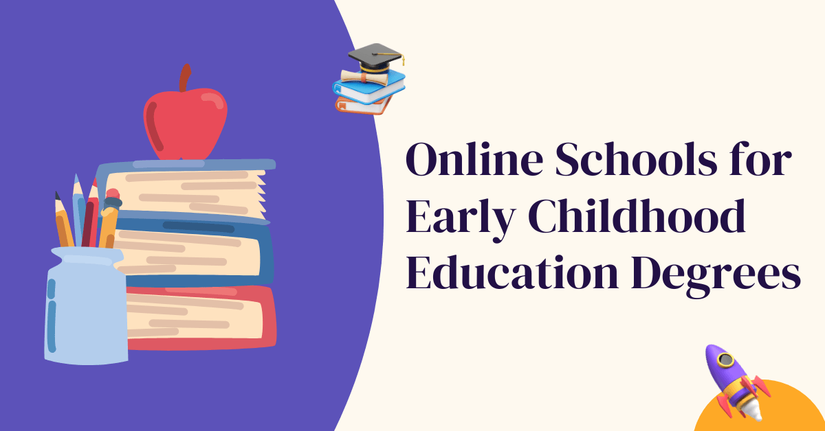 online schools for early childhood education degrees